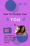 How to Develop Your YOU