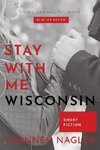 Stay with Me, Wisconsin