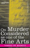 On Murder Considered as one of the Fine Arts