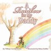 A Rainbow for My Daddy