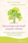 Die prägende Kraft unserer Ahnen