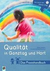 Qualität in Ganztag und Hort - Das Praxishandbuch
