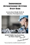 Ironworkers  Apprenticeship Aptitude   Study Guide