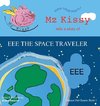 Mz Kissy Tells a Story of EEE the Space Traveler