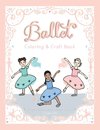 My Ballet Class Coloring & Craft Book