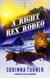 A Right Rex Rodeo