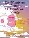 The Wondrous Wind  El Asombroso Viento