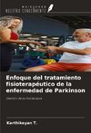 Enfoque del tratamiento fisioterapéutico de la enfermedad de Parkinson