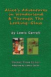 Alice's Adventures In Wonderland and Through The Looking Glass by Lewis Carroll