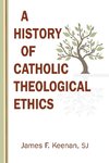 History of Catholic Theological Ethics
