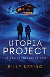 Utopia Project- The Frayed Threads of Hope
