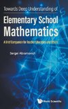 TOWARDS DEEP UNDERSTANDING OF ELEMENTARY SCHOOL MATHEMATICS