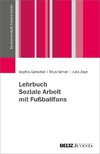 Lehrbuch Soziale Arbeit mit Fußballfans