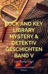 Lock and Key Library Mystery & Detektiv Geschichten Band V
