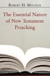 The Essential Nature of New Testament Preaching