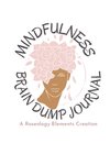 Mindfulness Brain Dump Journal
