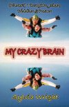 My Crazy Brain