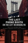 The Last Phone Booth on the Left in Brooklyn