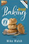 Baking Bread For Beginners