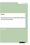 Historisches Lernen als Rassismuskritik im Geschichtsunterricht