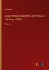 Documentos para la Historia del Virreinato del Rio de la Plata