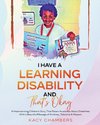 I Have a Learning Disability and That's Okay
