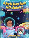A Day in Outer Space with Aubrey J.