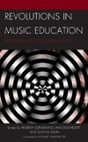 Revolutions in Music Education