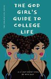 The God Girl's Guide to College Life