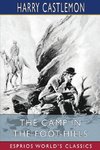 The Camp in the Foot-Hills (Esprios Classics)