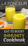 Eat to Boost Immunity Cookbook