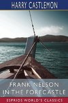 Frank Nelson in the Forecastle (Esprios Classics)
