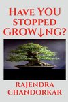 HAVE YOU STOPPED GROWING?