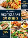 Das komplette Mediterrane-Diät Kochbuch