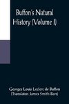 Buffon's Natural History (Volume I)
