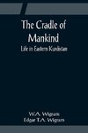 The Cradle of Mankind; Life in Eastern Kurdistan