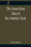 The Forest Farm Tales of the Austrian Tyrol