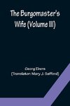 The Burgomaster's Wife (Volume III)