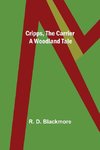 Cripps, the Carrier; A Woodland Tale