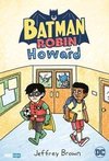 Batman und Robin .... Und Howard