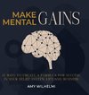Make Mental Gains