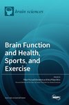 Brain Function and Health, Sports, and Exercise