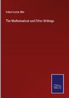 The Mathematical and Other Writings