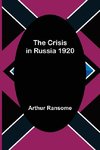 The Crisis in Russia 1920