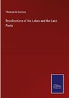 Recollections of the Lakes and the Lake Poets