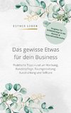 Das gewisse Etwas für dein Business