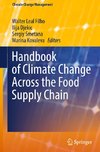 Handbook of Climate Change Across the Food Supply Chain