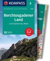 KOMPASS Wanderführer 5438 Berchtesgadener Land und Steinernes Meer, 55 Touren