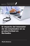 El impacto del bienestar de los empleados en su productividad en Barbados