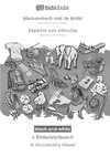 BABADADA black-and-white, Alemannisch mid de Artikl - Español con articulos, s Bildwörterbuech - el diccionario visual